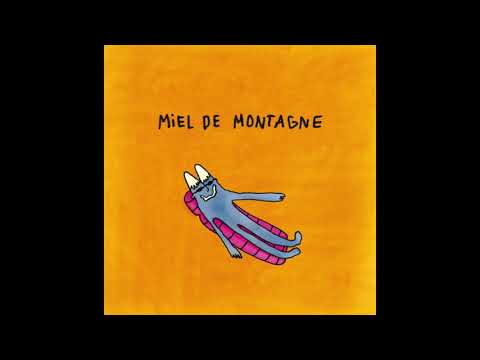 Miel de Montagne - Ces Rêves (Official Audio)