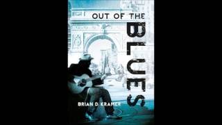 Brian Kramer: Out of the Blues Interview.