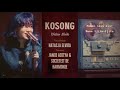 KOSONG Societeit De Harmonie Ft Natasya Elvira Video Lirik
