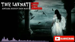 Download lagu The Laknat _ Antara Hidup Dan Mati (Gothic Metal Indonesia) mp3
