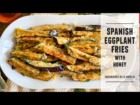 Spanish Eggplant Fries with Honey | Berenjenas de la Abuela Recipe