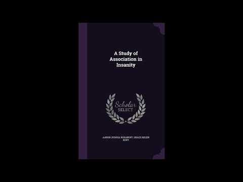 A Study of Association in Insanity by Aaron Joshua Rosanoff — free full audiobook