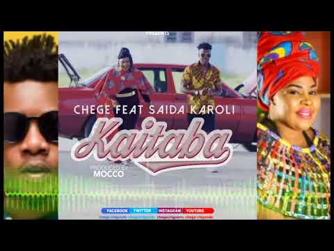 Chege feat.Saida Karoli - Kaitaba [Official Audio]