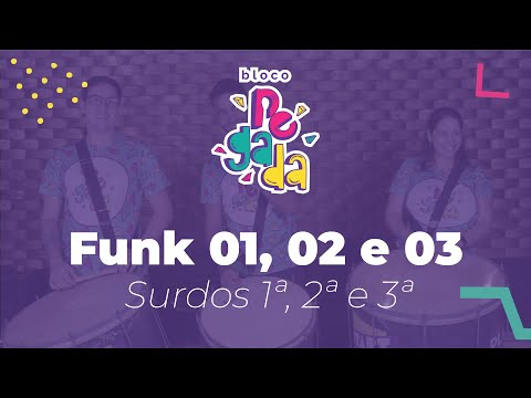 Ritmos Bloco Pegada - Funk 01, 02 e 03 (SURDOS)