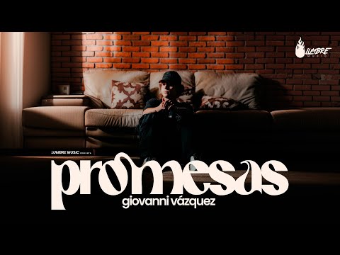 Giovanni Vazquez - Promesas (Video Oficial)