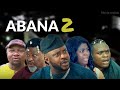 ABANA Part 2 New Yoruba Movie 2023 Starring Odunlade Adekola, Sanyeri, Yomi Fash, Akin Olaiya
