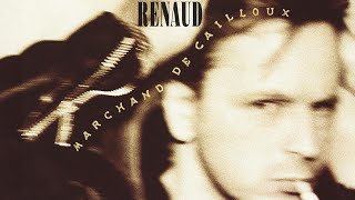 Renaud - Marchand de cailloux  (Audio officiel)