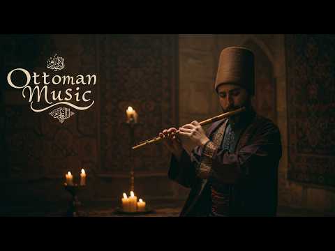 Ottoman Sufi Music – Mystical Melodies of the Dervishes