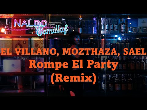 EL VILLANO, MOZTHAZA, SAEL ♠ Rompe El Party (Remix) ♣ [Dj Tora]