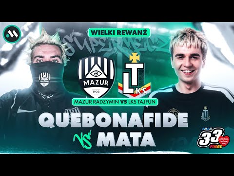 QUEBONAFIDE VS MATA: WIELKI REWANŻ! SUPERMECZ: MAZUR RADZYMIN VS LKS TAJFUN | 33. FINAŁ WOŚP