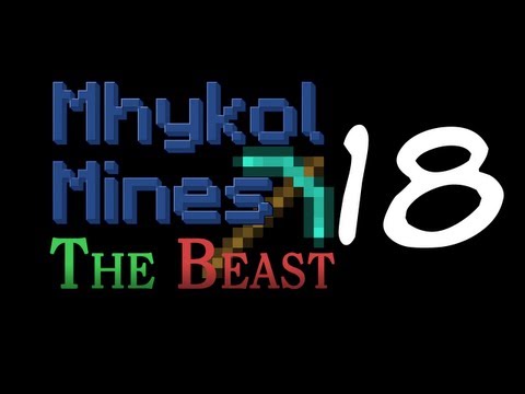 Mhykol Mines The Beast - Episode 18 - Lift