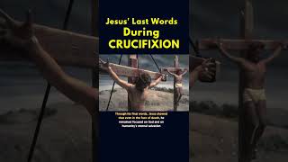 Jesus&#39; Last Words During CRUCIFIXION 🙏 #shorts #youtube #lastwords  #catholic #trustingod #jesus