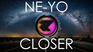 Ne-Yo - Closer (Tim Kuhn Remix)