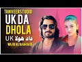 UK DA DHOLA Wajid Ali Baghdadi UkSong 2025 Tapy Mahiy Saraiki PunjabiOfficial Audio Song