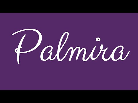 Learn how to Sign the Name Palmira Stylishly in Cursive Writing