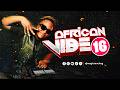 AFRICAN VIBE MIX 16 DJ MAGICTOUCH UG
