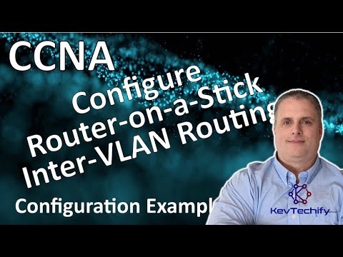 Configure Router-on-a-Stick Inter-VLAN Routing Example - Lab 4.2.7 - CCNA - KevTechify | vid 41