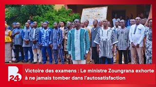 Victoire des examens : Le ministre Zoungrana exhorte à ne jamais tomber dans l'autosatisfaction