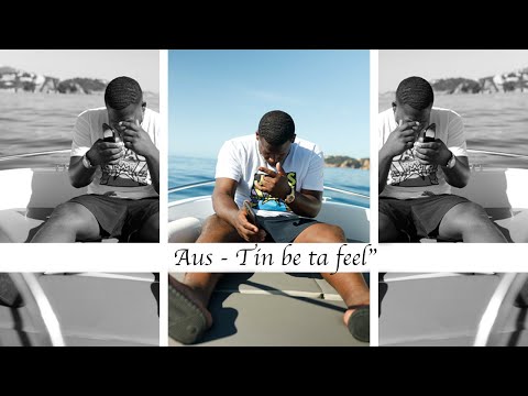 Aus - Tin be ta feel ( Audio )