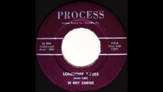 Le Roy Cortez - Lonesome 7-7203