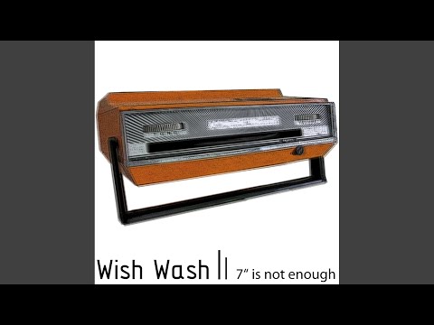 Wish Wash (Orginal Mix)