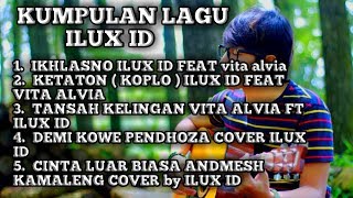 Download lagu Kumpulan lagu ILUX ID ( official video ) mp3 Download lagu Kumpulan lagu ILUX ID ( official video ) mp3