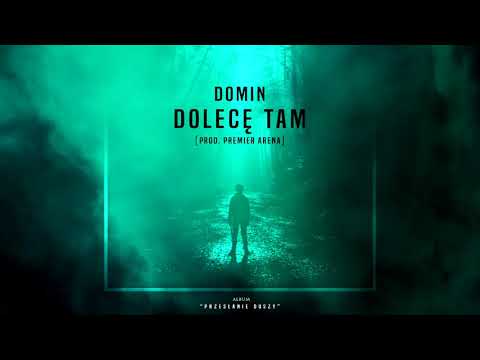 DOMIN - DOLECĘ TAM   PROD.PREMIER ARENA