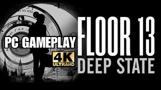 Floor 13: Deep State 4K | PC Gameplay
