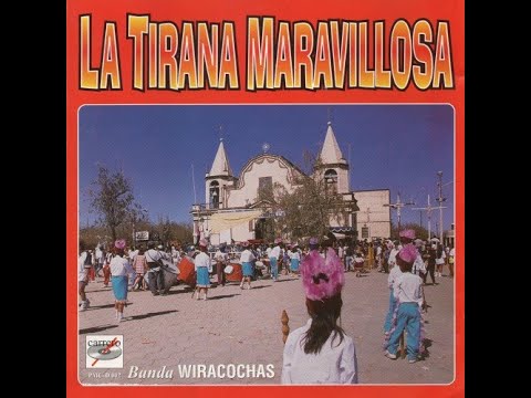 Banda Wiracochas - La Tirana Miravillosa [1998]