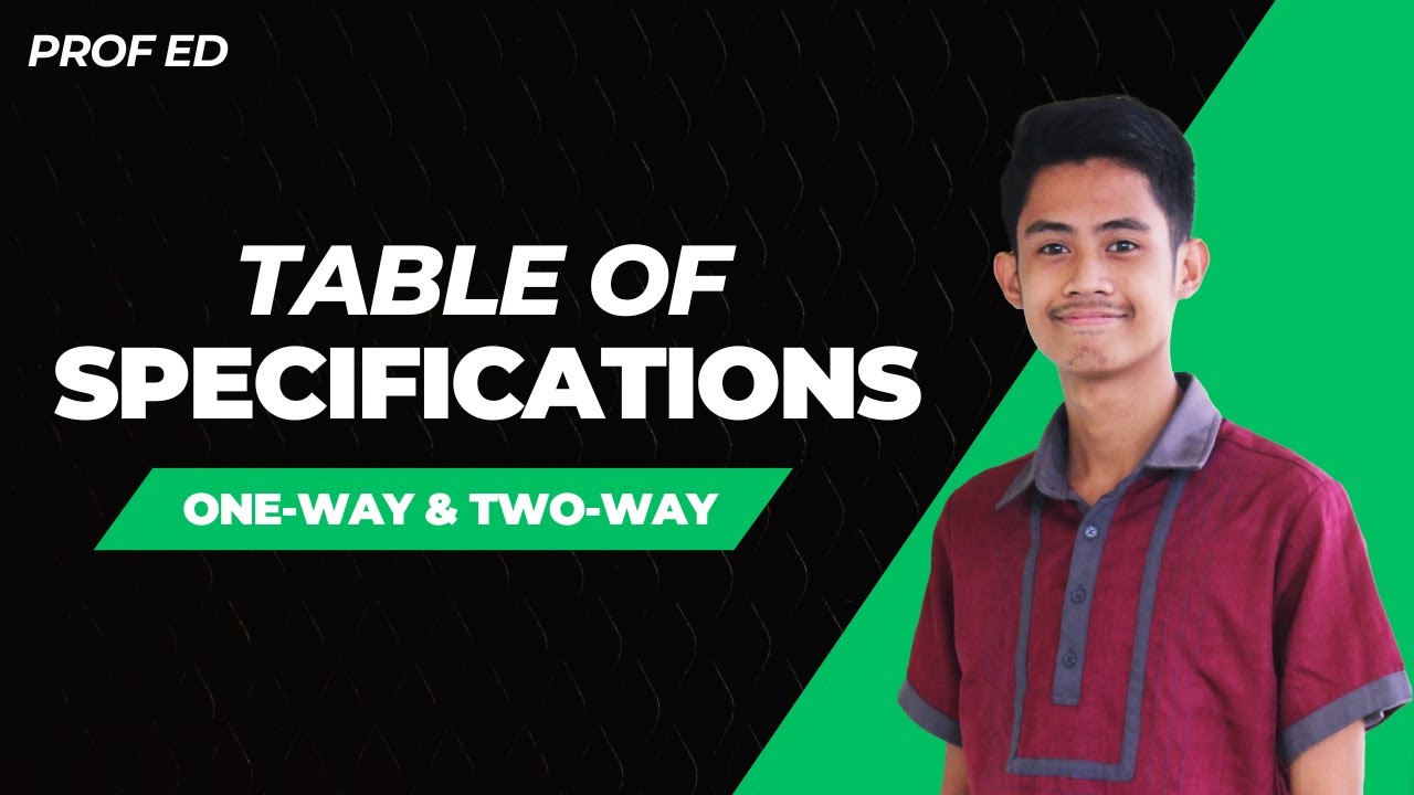 [PROF ED] ASSESSMENT OF LEARNING 1: TABLE OF SPECIFICATIONS (ONE-WAY & TWO-WAY TOS)