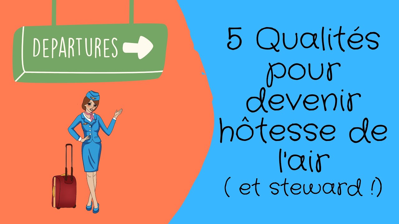 Top 5 qualités à avoir pour devenir hôtesse de l'air ( et steward ) !
