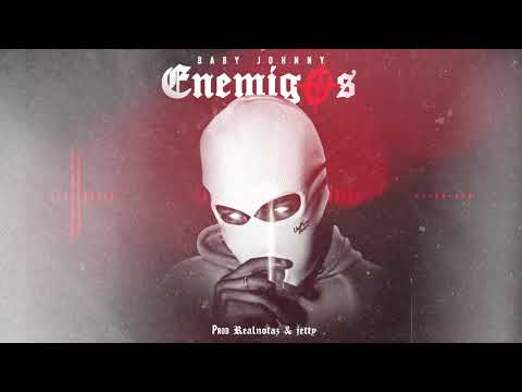 Baby Johnny - Enemigos (Audio Oficial)