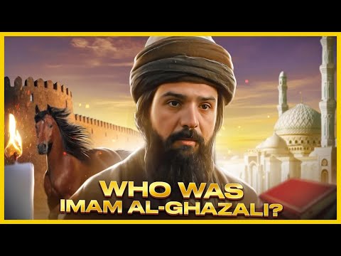 Incredible Life Story of Imam Al Ghazali! - How Did He Become to "The Proof Of Islam"?