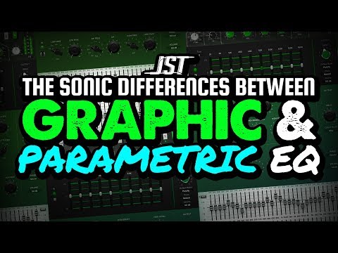 Graphic EQ vs Parametric EQ