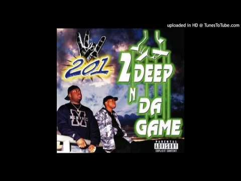201 - 2-Deep-N-Da-Game (Feat. Caryn)