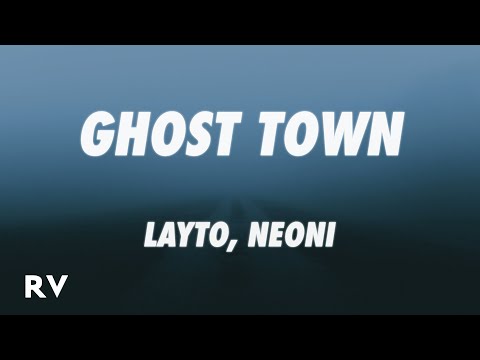 Layto x Neoni - Ghost Town (Lyrics)