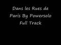Dans les Rues de Paris By Powersolo (In The Streets Of Paris)