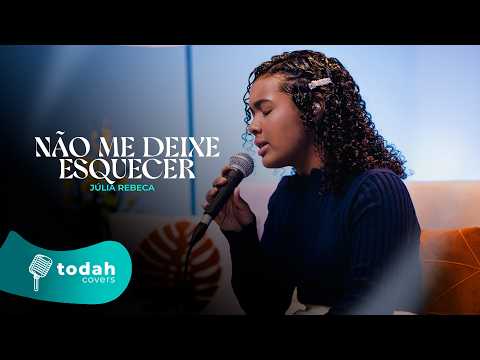 Júlia Rebeca | Não Me Deixe Esquecer [Cover Valesca Mayssa]