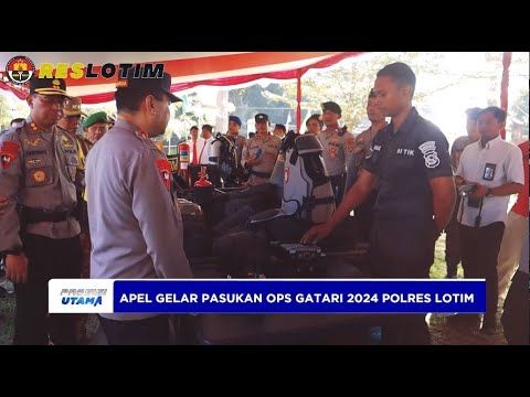 APEL GELAR PASUKAN OPS GATARI 2024 POLRES LOTIM