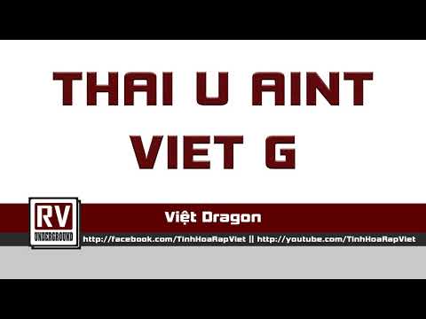 Thai U Aint Viet G   Việt Dragon a k a SSK