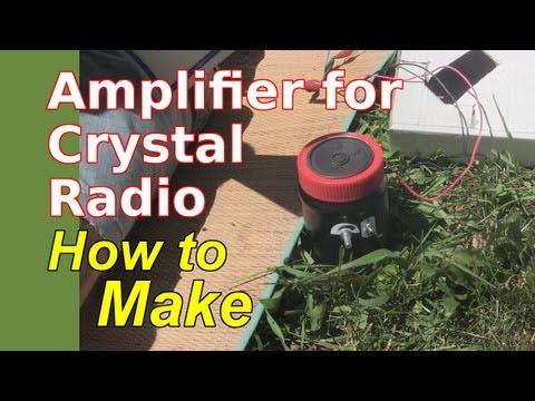 How to Make Crystal Radio Amplifier for Speaker Video