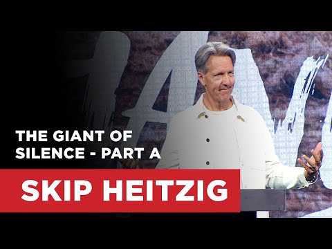 The Giant of Silence - Part A | Skip Heitzig
