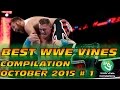 Best WWE Vines Compilation October 2015 - Top ...