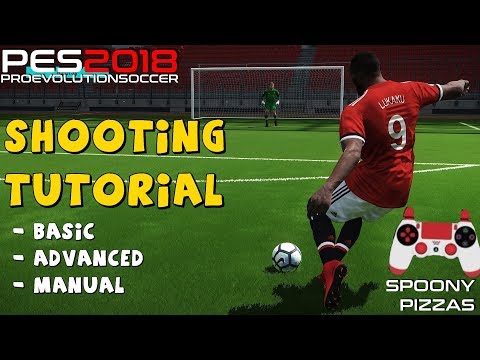 PES 2018 | SHOOTING TUTORIAL - Basic, Advanced & Manual