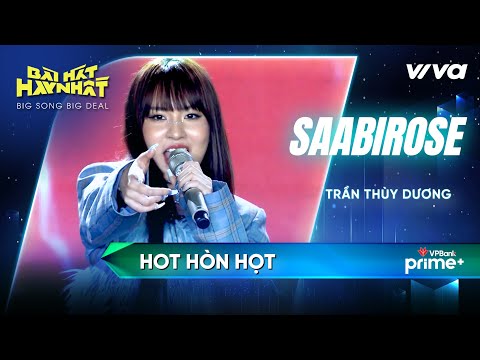 Hot Hòn Họt - SAABIROSE (Trần Thùy Dương) | Bài Hát Hay Nhất 2022 - Big Song Big Deal