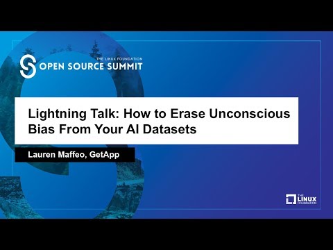 Lightning Talk: How to Erase Unconscious Bias From Your AI Datasets - Lauren Maffeo, GetApp