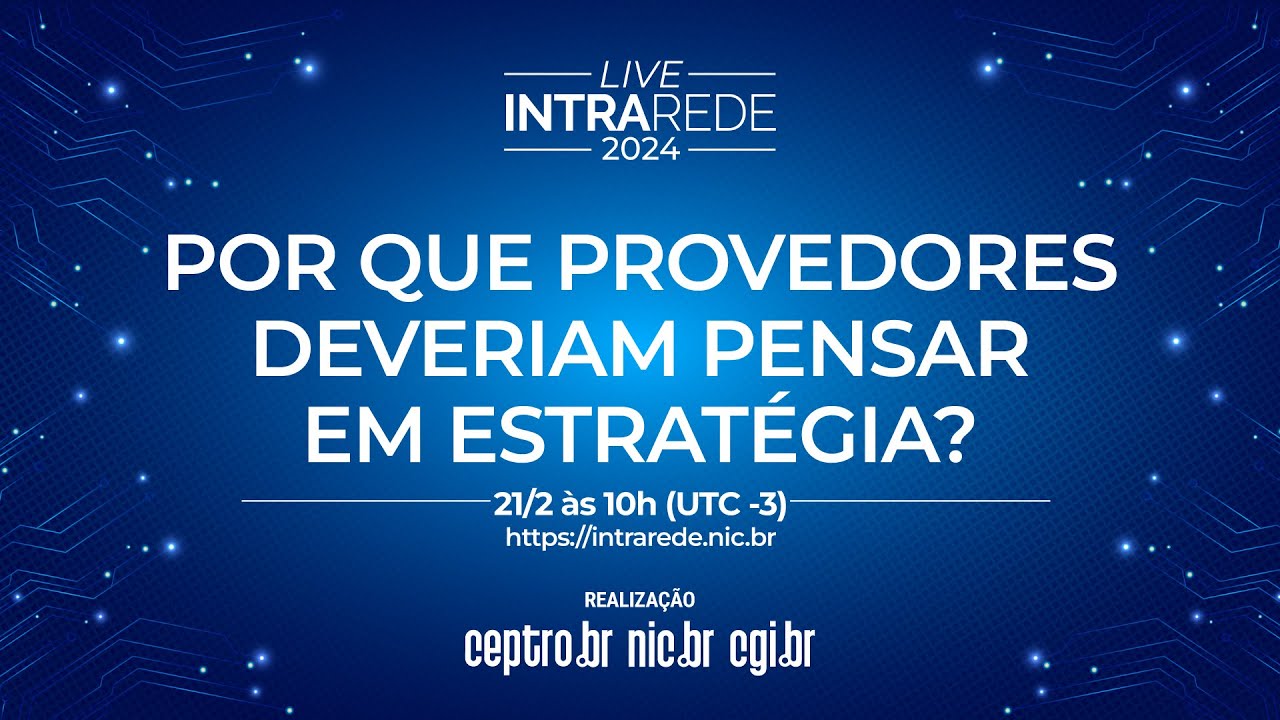 Intra Rede - Por que provedores deveriam pensar em estratégia?
