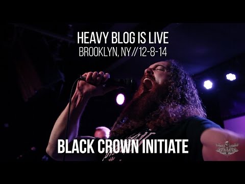 Black Crown Initiate: Live in Brooklyn, NY 12-8-14 (FULL SET)