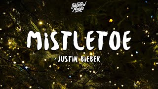 Justin Bieber - Mistletoe (Lyrics)