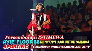 Download lagu 🔥FLOOR 88 -SAHABAT' SPORTING❗Ribuan Penonton Di ZEPP Nyalakan FLASHLIGHT' Ketika Lagu INi Dimainkan. mp3